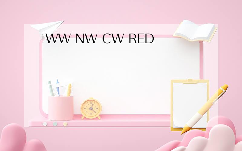 WW NW CW RED
