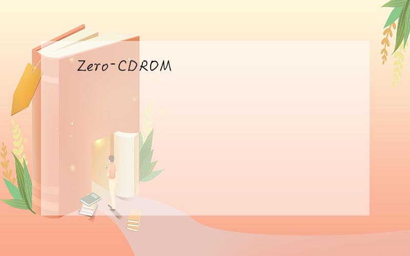 Zero-CDROM
