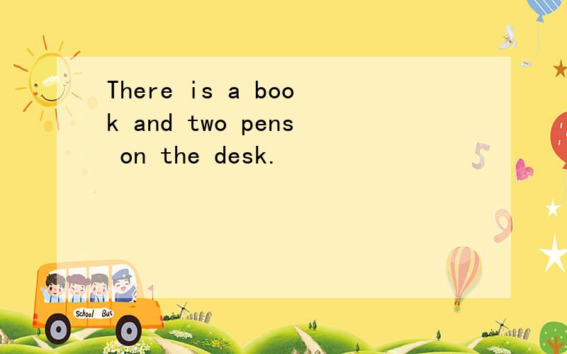There is a book and two pens on the desk.